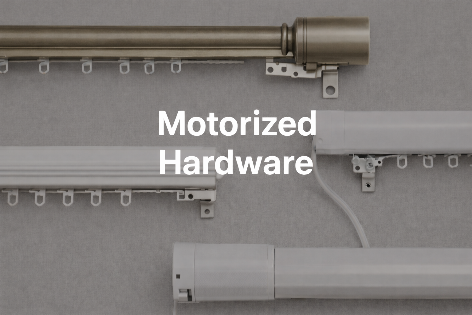 Motorized Hardware